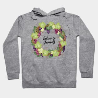 Believe In Yourself - Grape Vines Hoodie